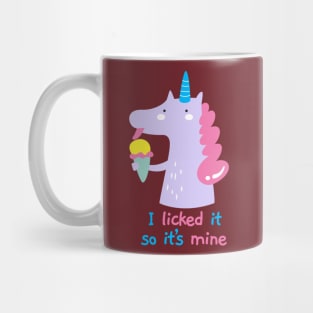 I Licked It So It's Mine Unicorn Ice Cream Mug